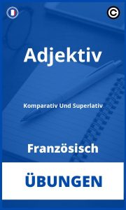 Französisch Adjektiv Komparativ Und Superlativ Übungen mit Lösungen PDF