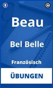 Französisch Beau Bel Belle Übungen mit Lösungen PDF