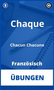 Französisch Chaque Chacun Chacune Übungen PDF