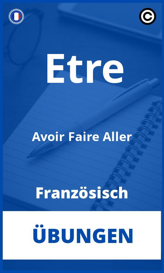 Französisch Etre Avoir Faire Aller Übungen mit Lösungen PDF