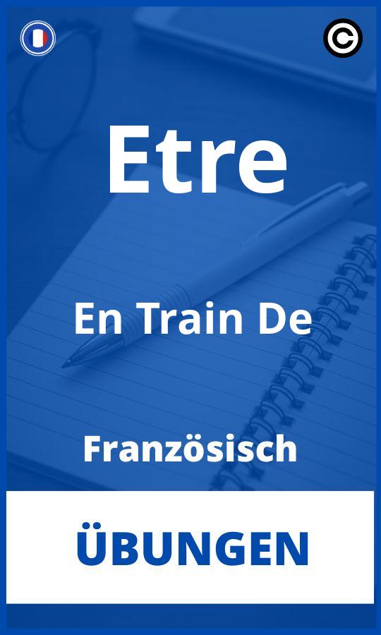 Französisch Etre En Train De Übungen PDF