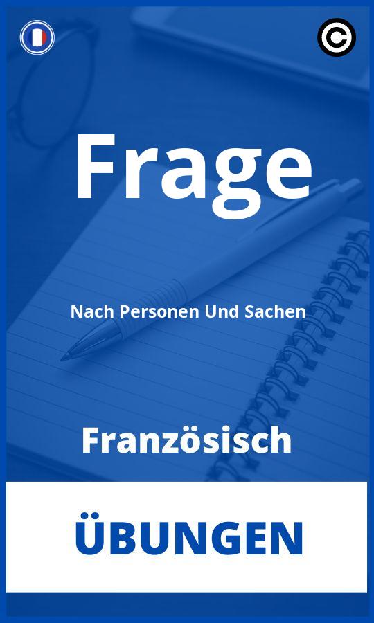 Übungen Französisch Frage Nach Personen Und Sachen PDF