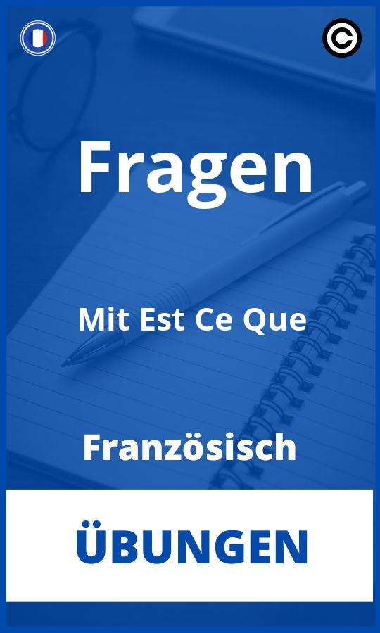 Französisch Fragen Mit Est Ce Que Übungen PDF