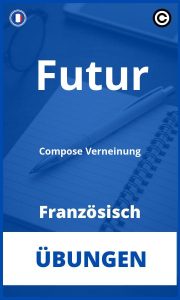 Französisch Futur Compose Verneinung Übungen PDF