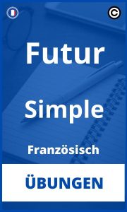 Futur Simple Französisch Übungen mit Lösungen PDF