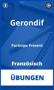 Übungen Französisch Gerondif Participe Present PDF
