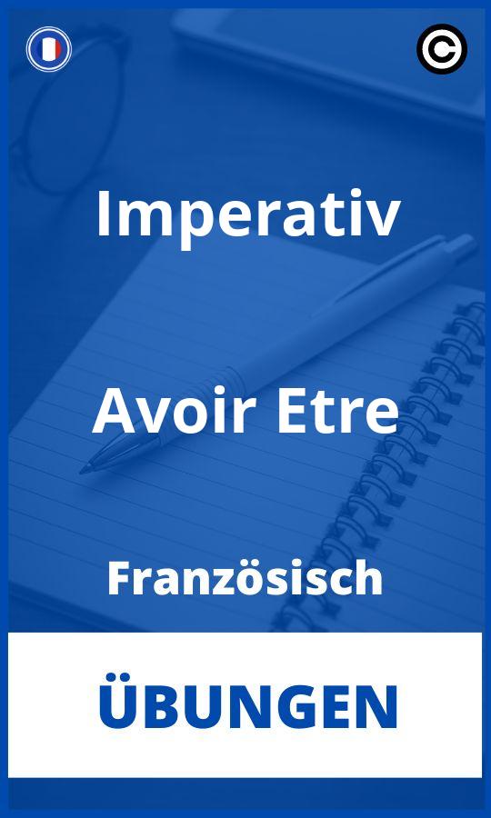 Französisch Imperativ Avoir Etre Übungen mit Lösungen PDF