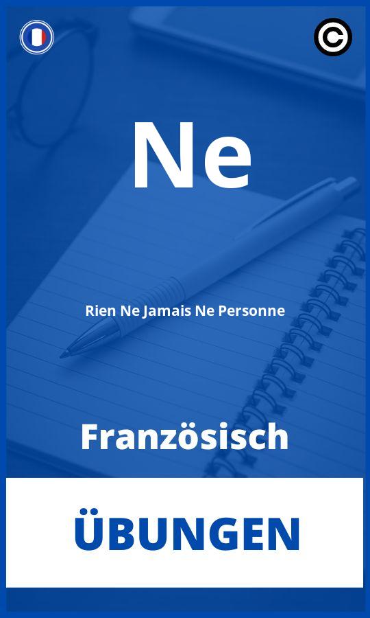 Französisch Ne Rien Ne Jamais Ne Personne Übungen mit Lösungen PDF