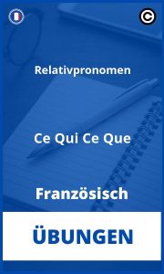 Französisch Relativpronomen Ce Qui Ce Que Übungen mit Lösungen PDF