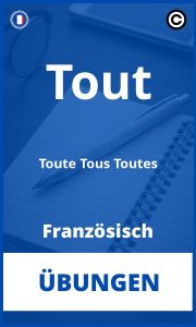 Französisch Tout Toute Tous Toutes Übungen PDF