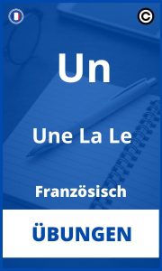 Un Une La Le Französisch Übungen mit Lösungen PDF